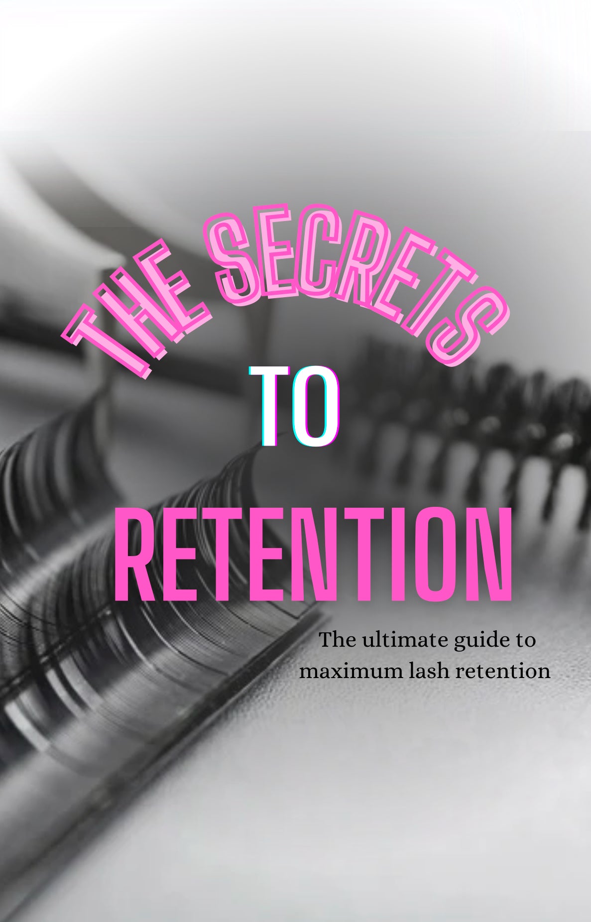 The Secrets To Lash Retention ebook